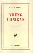 Couverture du livre « Young lonigan » de James Thomas Farrell aux éditions Gallimard