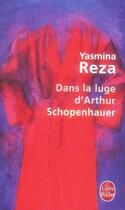 Couverture du livre « Dans la luge d'arthur schopenhauer » de Yasmina Reza aux éditions Le Livre De Poche