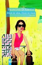 Couverture du livre « Pour de vrai, pour de faux » de Francine D'Amour aux éditions Editions Boreal