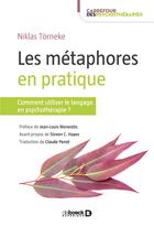 Couverture du livre « Les métaphores en pratique ; comment utiliser le langage en psychothérapie ? » de Niklas Torneke aux éditions De Boeck Superieur