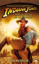 Couverture du livre « Indiana Jones Tome 5 : et la malédiction de la licorne » de Rob Macgregor aux éditions Bragelonne
