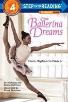 Couverture du livre « Ballerina Dreams: From Orphan to Dancer (Step Into Reading, Step 4) » de Michaela Deprince Elaine Deprince aux éditions Epagine