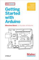 Couverture du livre « Getting started with Arduino » de Massimo Banzi aux éditions O Reilly