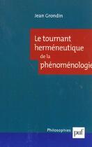 Couverture du livre « Le tournant hermeneutique de la phenomenologie » de Jean Grondin aux éditions Puf