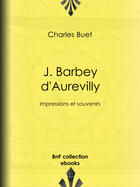 Couverture du livre « J. Barbey d'Aurevilly » de Buet Charles aux éditions Epagine