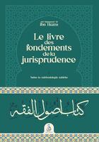 Couverture du livre « Le livre des fondements de la jurisprudence » de Ibn Hazm aux éditions Ribat