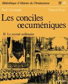 Couverture du livre « Les conciles oecuméniques t.2 ; le second millénaire » de Paul Christophe et Francis Frost aux éditions Fleurus