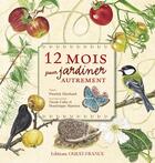 Couverture du livre « 12 mois pour jardiner autrement » de Eberhard/Colin aux éditions Ouest France