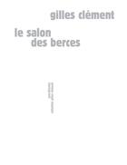 Couverture du livre « Le salon des berces » de Gilles Clement aux éditions Sens Et Tonka
