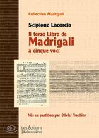 Couverture du livre « Il Terzo Libro De Madrigali A Cinque Voci » de Olivier Trachier aux éditions Buissonnieres