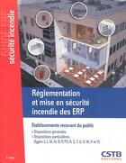 Couverture du livre « Réglementation et mise en sécurité incendie des ERP ; établissements recevant du public (2e édition) » de  aux éditions Cstb