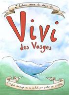 Couverture du livre « Vivi des Vosges » de Aurelia Aurita et Frederic Boilet aux éditions Impressions Nouvelles