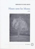 Couverture du livre « Hauts sont les monts » de Bernadette Engel-Roux aux éditions Corlevour