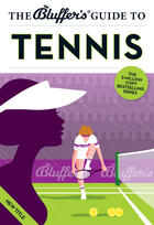 Couverture du livre « The Bluffer's Guide to Tennis » de Whitehead Dave aux éditions Bluffer's Guides