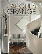 Couverture du livre « Jacques Grange : oeuvres récentes » de Pierre Passebon aux éditions Flammarion