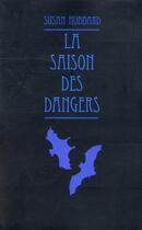 Couverture du livre « Saison des dangers (la) gf » de Hubbard Susan / Dant aux éditions Ecole Des Loisirs