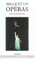 Couverture du livre « Mille et un operas » de Piotr Kaminski aux éditions Fayard