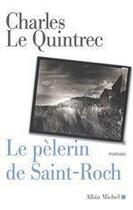 Couverture du livre « Le pelerin de saint-roch » de Charles Le Quintrec aux éditions Albin Michel
