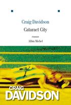 Couverture du livre « Cataract City » de Craig Davidson aux éditions Albin Michel