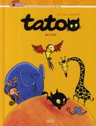 Couverture du livre « Tatoo t.1 ; Tatoo au zoo » de Supiot-O aux éditions Milan