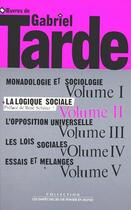 Couverture du livre « Oeuvres Tome 2 ; la logique sociale » de Gabriel Tarde aux éditions Empecheurs De Penser En Rond