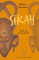 Couverture du livre « Sikah » de Hilaire Dovonon aux éditions D'un Noir Si Bleu