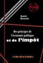 Couverture du livre « Des principes de l'économie politique et de l'impôt » de David Ricardo aux éditions Ink Book