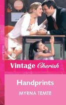Couverture du livre « Handprints (Mills & Boon Vintage Cherish) » de Temte Myrna aux éditions Mills & Boon Series