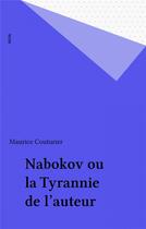 Couverture du livre « Nabokov ou la tyrannie de l'auteur » de Maurice Couturier aux éditions Seuil