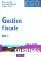 Couverture du livre « GESTION FISCALE t.1 » de Emmanuel Disle et Jacques Saraf et Emmanuelle Rascol aux éditions Dunod