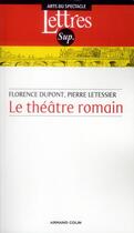 Couverture du livre « Le théâtre romain (3e édition) » de Florence Dupont aux éditions Armand Colin
