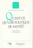 Couverture du livre « Qu'est ce que la politique de sante les dossiers de l'i e p s 1 » de Jolly aux éditions Lavoisier Medecine Sciences