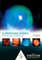 Couverture du livre « La sécheresse oculaire ; de la clinique au traitement » de Serge Doan aux éditions Med'com