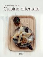 Couverture du livre « Le meilleur de la cuisine orientale » de  aux éditions First