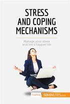 Couverture du livre « Stress and Coping Mechanisms » de  aux éditions 50minutes.com