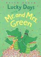 Couverture du livre « Lucky Days with Mr. and Mrs. Green » de Keith Baker aux éditions Houghton Mifflin Harcourt