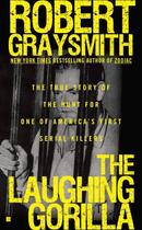 Couverture du livre « The Laughing Gorilla » de Robert Graysmith aux éditions Penguin Group Us