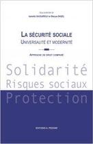 Couverture du livre « La sécurité sociale ; universalité et modernité ; approche de droit comparé » de Isabelle Daugareilh et Maryse Badel aux éditions Pedone