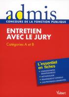 Couverture du livre « Entretien avec le jury ; oral ; catégories A et B ; l'essentiel en fiches » de Olivier Bellego aux éditions Vuibert