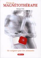 Couverture du livre « Précis de magnétothérapie » de Monique Vial aux éditions Dg-exodif