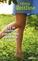 Couverture du livre « Et j'ai dansé pieds nus dans ma tête » de Olivia Zeitline aux éditions Ookilus