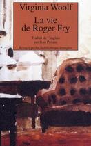 Couverture du livre « La vie de Roger Fry » de Virginia Woolf aux éditions Rivages