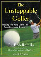 Couverture du livre « The Unstoppable Golfer » de Robert J. Rotella aux éditions Free Press