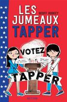 Couverture du livre « Les jumeaux Tapper Tome 3 : votez Tapper » de Geoff Rodkey aux éditions Nathan