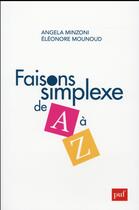 Couverture du livre « Faisons simplexe de A à Z » de Angela Minzoni et Eleonore Mounoud aux éditions Puf