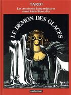 Couverture du livre « Le démon des glaces » de Jacques Tardi aux éditions Casterman