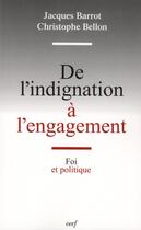 Couverture du livre « De l'indignation à l'engagement » de Barrot/Bellon aux éditions Cerf