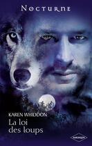 Couverture du livre « La loi des loups » de Karen Whiddon aux éditions Harlequin