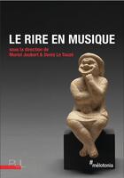 Couverture du livre « Le rire en musique » de Joubert Muriel/Le To aux éditions Pu De Lyon