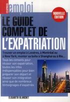 Couverture du livre « Le guide de l'expatriation » de Elisabeth Blanchet aux éditions L'express